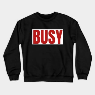 Busy Crewneck Sweatshirt